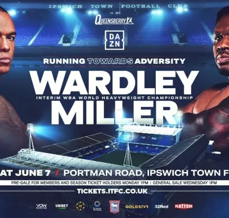 Fabio Wardley To Face Justis Huni At Portman Road On June 7